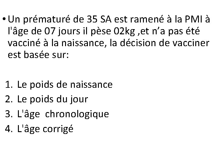  • Un prématuré de 35 SA est ramené à la PMI à l'âge