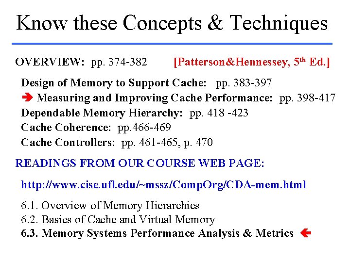 Know these Concepts & Techniques OVERVIEW: pp. 374 -382 [Patterson&Hennessey, 5 th Ed. ]