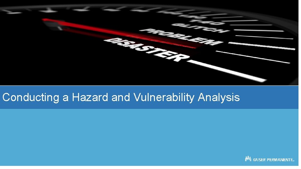 Conducting a Hazard and Vulnerability Analysis 