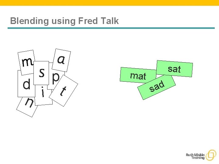 Blending using Fred Talk p d i t n mat sat d a s