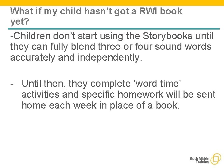 What if my child hasn’t got a RWI book yet? -Children don’t start using