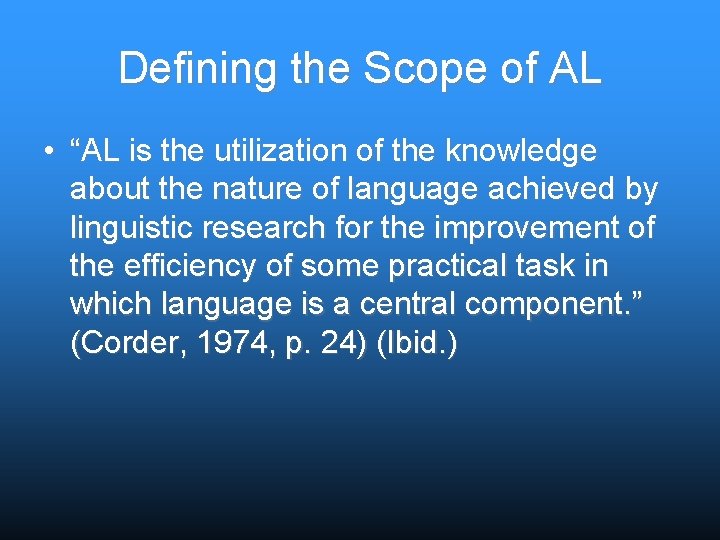 Defining the Scope of AL • “AL is the utilization of the knowledge about