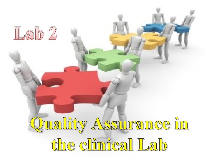 Lab 2 Quality Assurance in the clinical Lab 