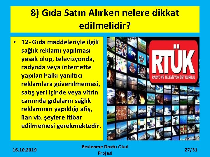 8) Gıda Satın Alırken nelere dikkat edilmelidir? • 12 - Gıda maddeleriyle ilgili sağlık