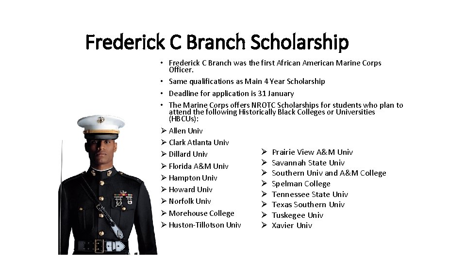 Frederick C Branch Scholarship • Frederick C Branch was the first African American Marine
