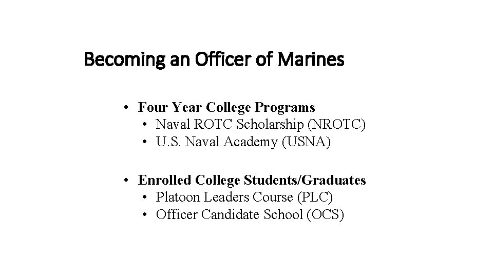 Becoming an Officer of Marines • Four Year College Programs • Naval ROTC Scholarship