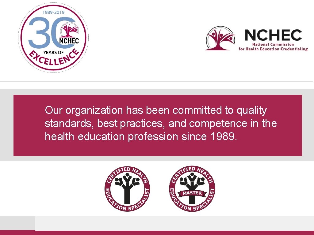 Our organization has been committed to quality standards, best practices, and competence in the
