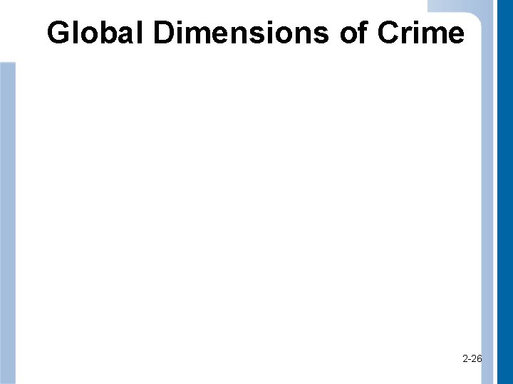 Global Dimensions of Crime 2 -26 26 