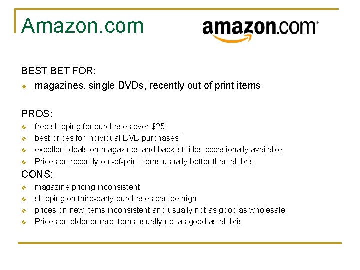 Amazon. com BEST BET FOR: v magazines, single DVDs, recently out of print items