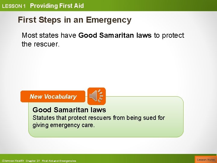 LESSON 1 Providing First Aid First Steps in an Emergency Most states have Good