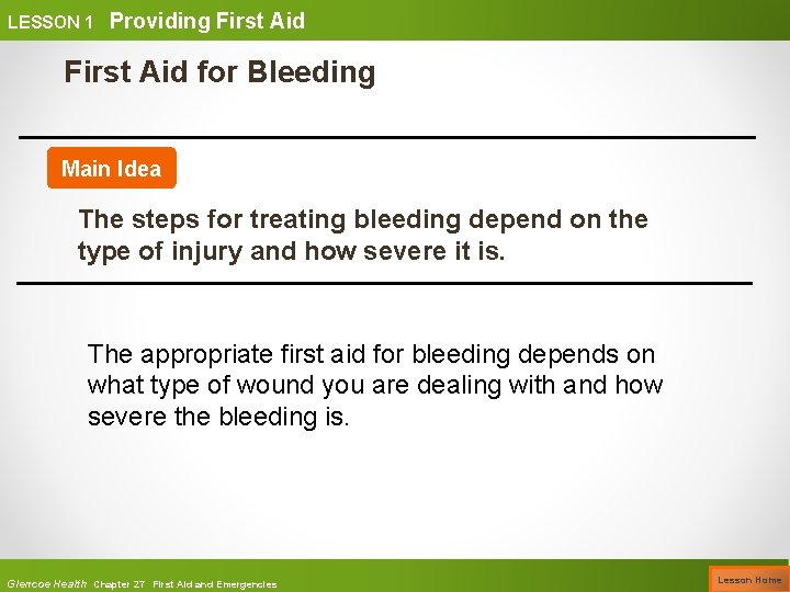 LESSON 1 Providing First Aid for Bleeding Main Idea The steps for treating bleeding