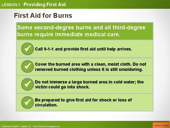 LESSON 1 Providing First Aid for Burns Some second-degree burns and all third-degree burns