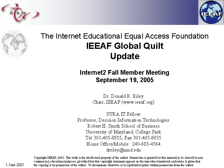 The Internet Educational Equal Access Foundation IEEAF Global Quilt Update Internet 2 Fall Member