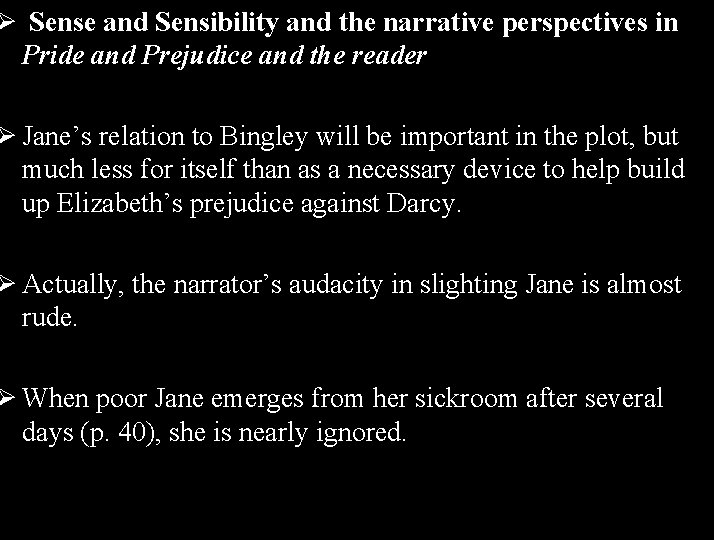 Ø Sense and Sensibility and the narrative perspectives in Pride and Prejudice and the