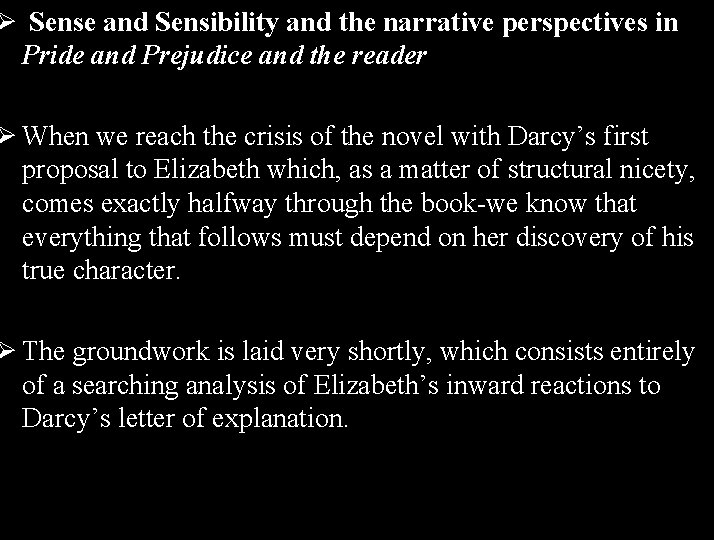 Ø Sense and Sensibility and the narrative perspectives in Pride and Prejudice and the