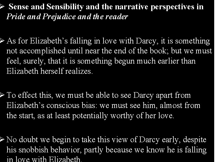 Ø Sense and Sensibility and the narrative perspectives in Pride and Prejudice and the