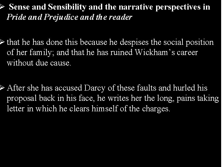 Ø Sense and Sensibility and the narrative perspectives in Pride and Prejudice and the