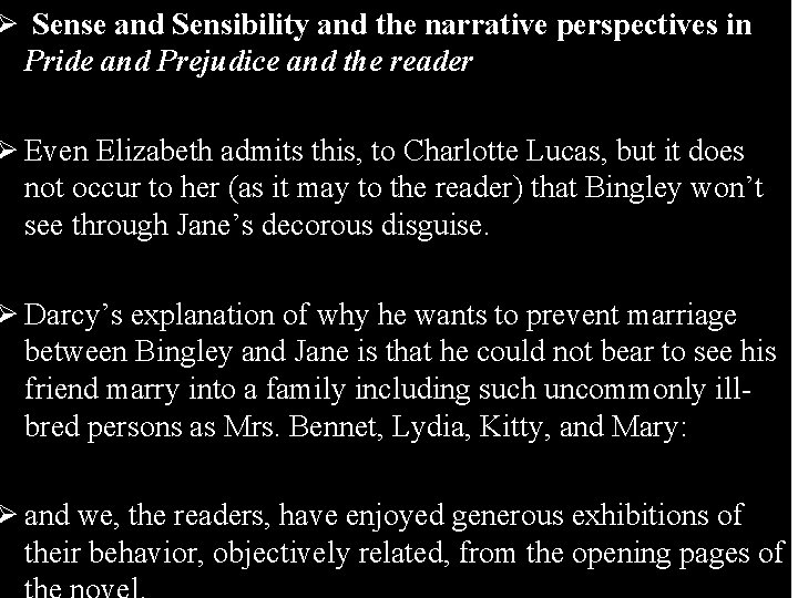 Ø Sense and Sensibility and the narrative perspectives in Pride and Prejudice and the