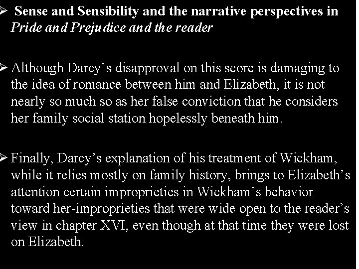 Ø Sense and Sensibility and the narrative perspectives in Pride and Prejudice and the