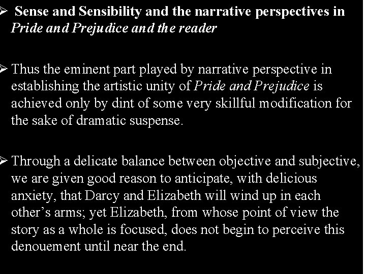 Ø Sense and Sensibility and the narrative perspectives in Pride and Prejudice and the