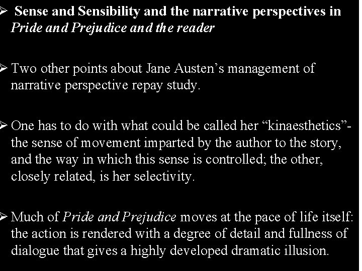 Ø Sense and Sensibility and the narrative perspectives in Pride and Prejudice and the