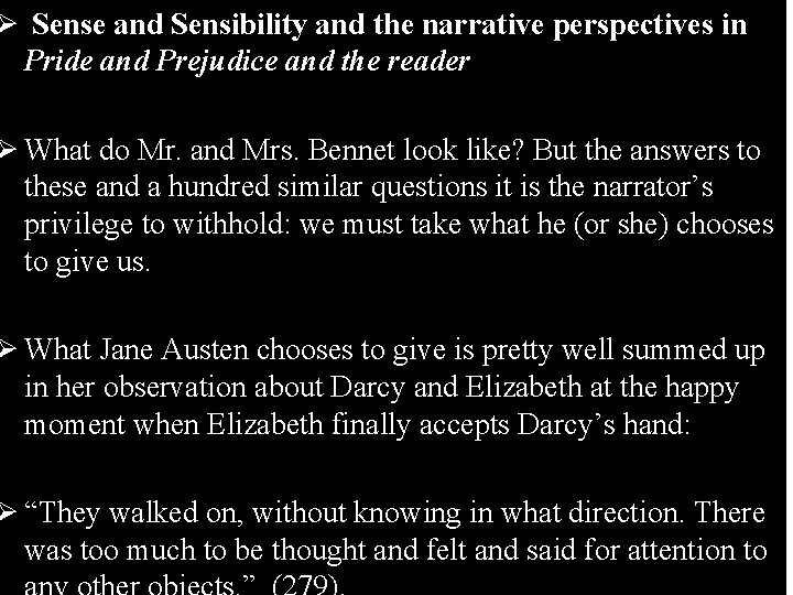 Ø Sense and Sensibility and the narrative perspectives in Pride and Prejudice and the