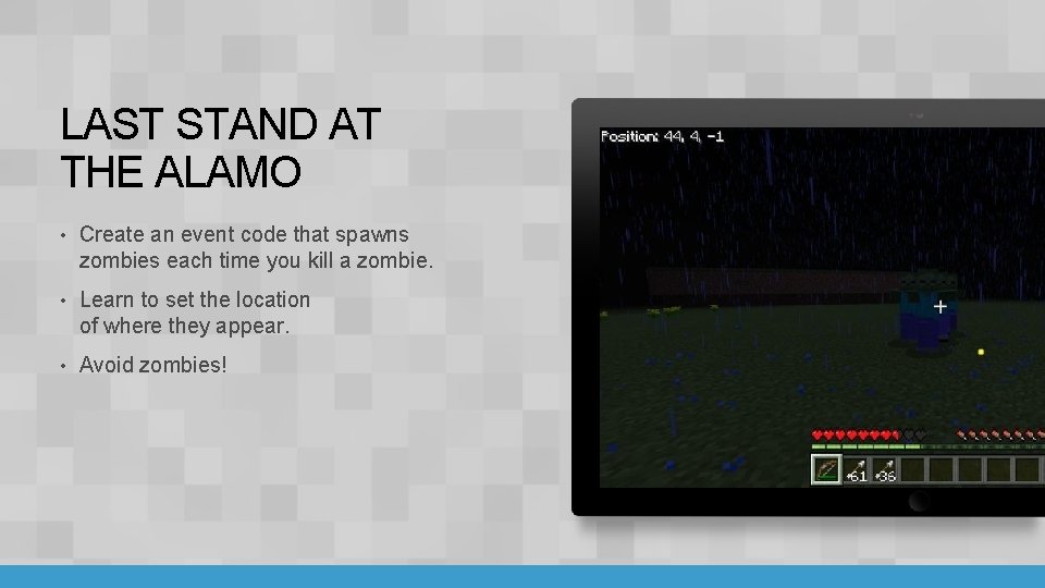 LAST STAND AT THE ALAMO • Create an event code that spawns zombies each