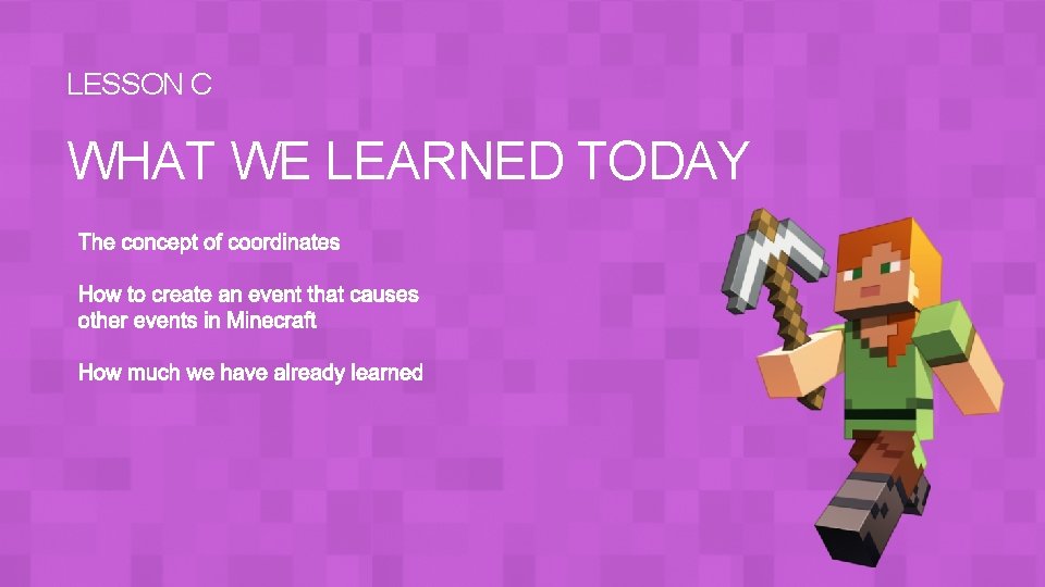 LESSON C WHAT WE LEARNED TODAY 