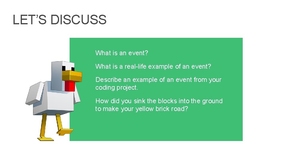 LET’S DISCUSS What is an event? What is a real-life example of an event?