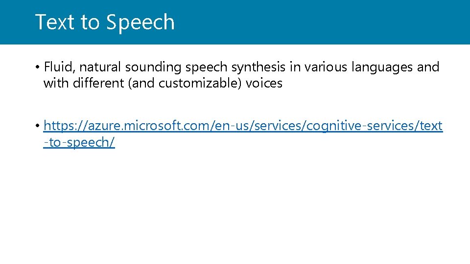 Text to Speech • Fluid, natural sounding speech synthesis in various languages and with