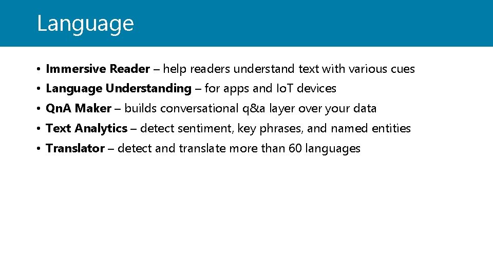 Language • Immersive Reader – help readers understand text with various cues • Language