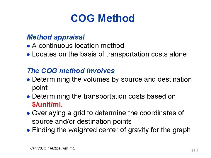 COG Method appraisal · A continuous location method · Locates on the basis of