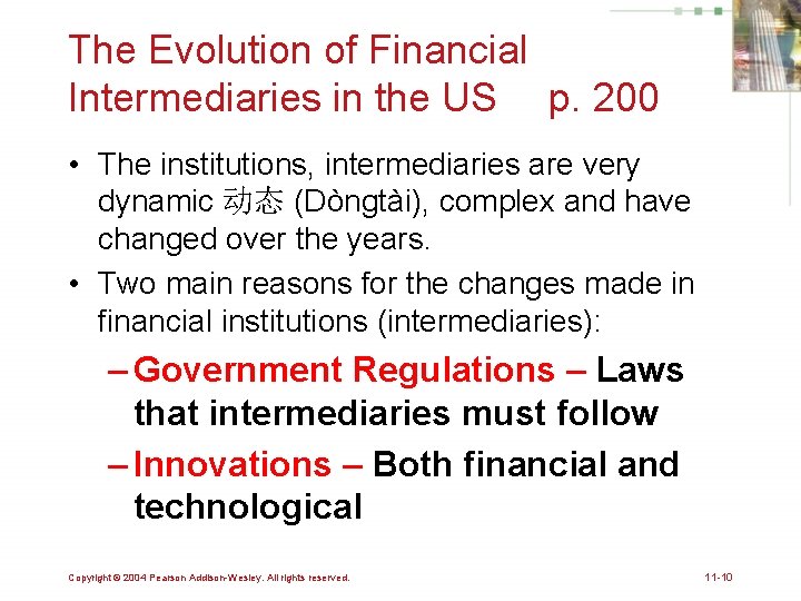 The Evolution of Financial Intermediaries in the US p. 200 • The institutions, intermediaries