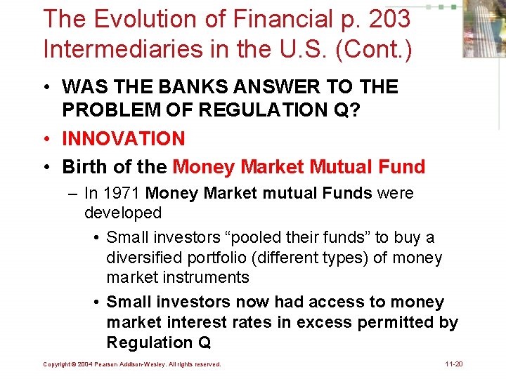 The Evolution of Financial p. 203 Intermediaries in the U. S. (Cont. ) •