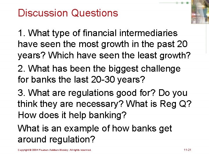 Discussion Questions 1. What type of financial intermediaries have seen the most growth in