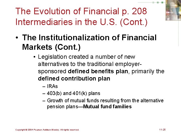 The Evolution of Financial p. 208 Intermediaries in the U. S. (Cont. ) •