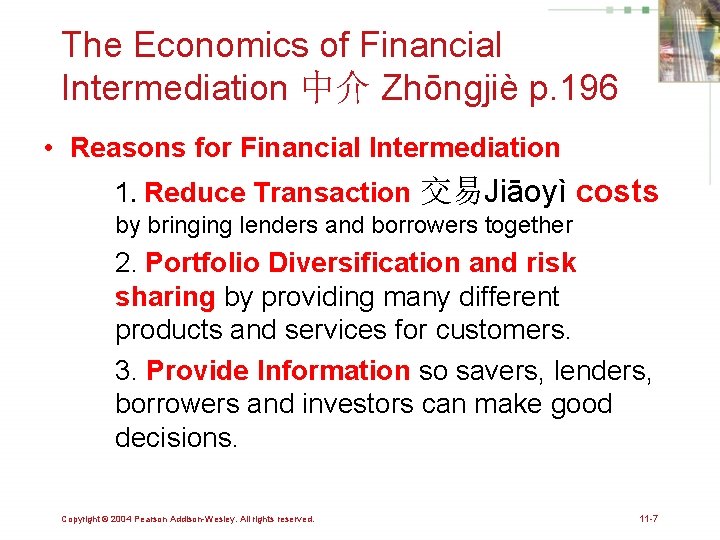 The Economics of Financial Intermediation 中介 Zhōngjiè p. 196 • Reasons for Financial Intermediation