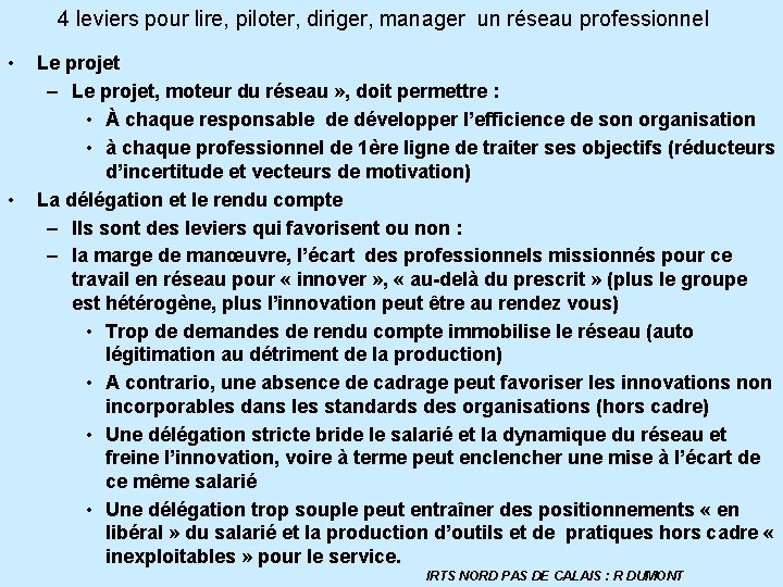 4 leviers pour lire, piloter, diriger, manager un réseau professionnel • • Le projet