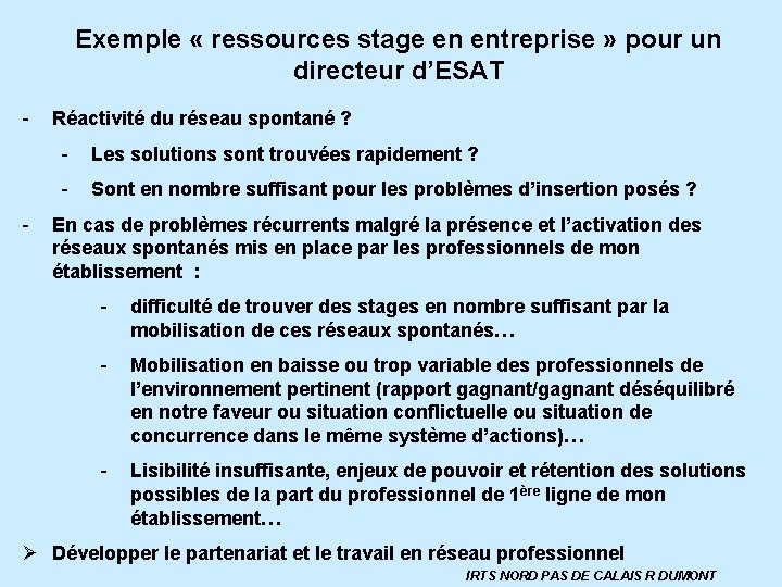 Exemple « ressources stage en entreprise » pour un directeur d’ESAT - - Réactivité