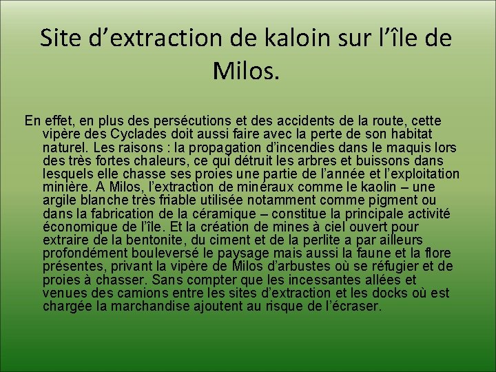 Site d’extraction de kaloin sur l’île de Milos. En effet, en plus des persécutions