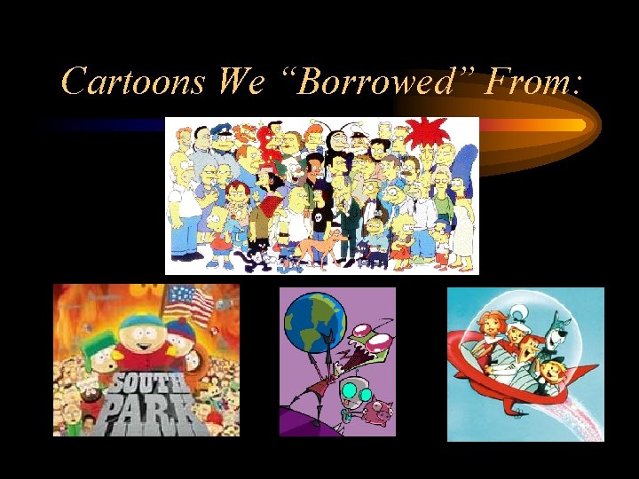 Cartoons We “Borrowed” From: 