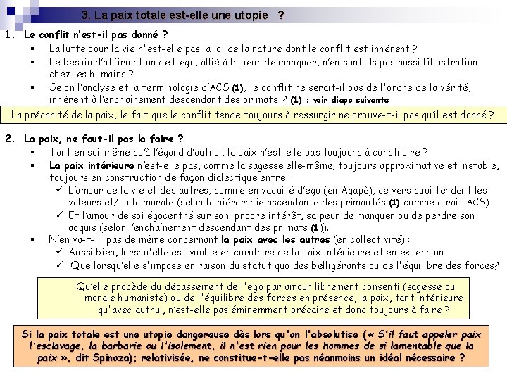 3. La paix totale est-elle une utopie ? 1. Le conflit n’est-il pas donné