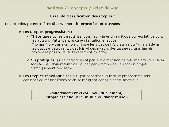 Notions / Concepts / Prise de vue Essai de classification des utopies : Les