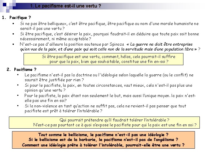 1. Le pacifisme est-il une vertu ? 1. Pacifique ? § Si ne pas