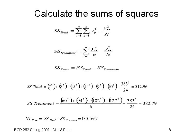 Calculate the sums of squares EGR 252 Spring 2009 - Ch. 13 Part 1