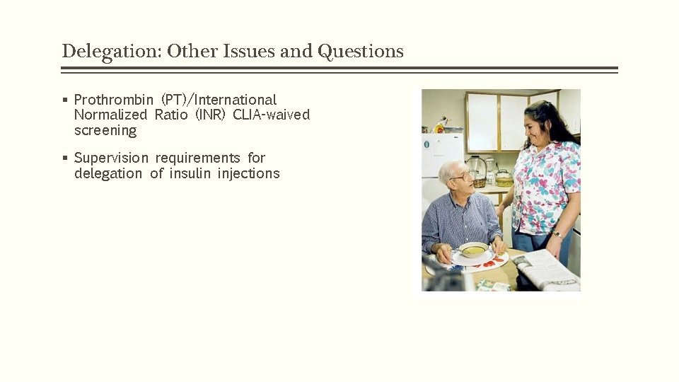 Delegation: Other Issues and Questions § Prothrombin (PT)/International Normalized Ratio (INR) CLIA-waived screening §
