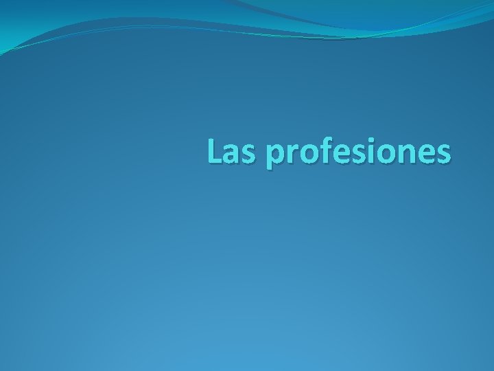 Las profesiones 