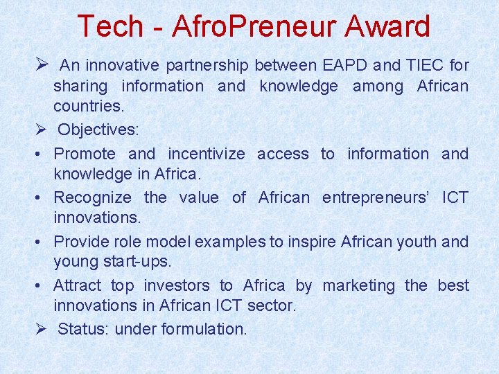 Tech - Afro. Preneur Award Ø An innovative partnership between EAPD and TIEC for