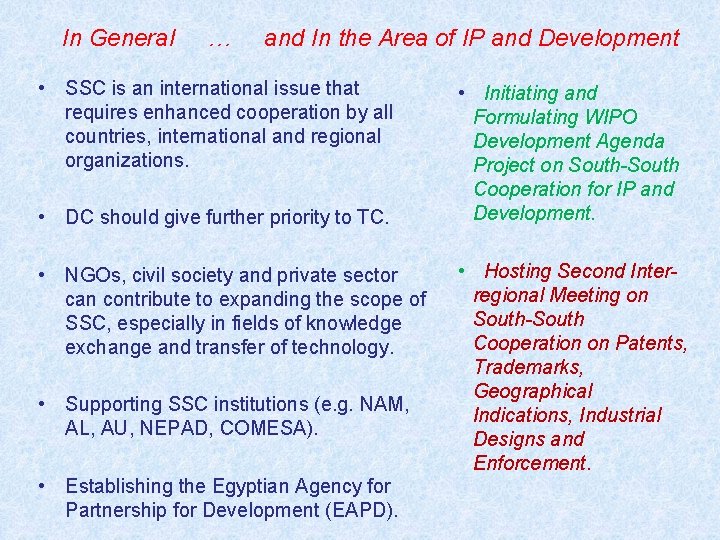 In General … and In the Area of IP and Development • SSC is