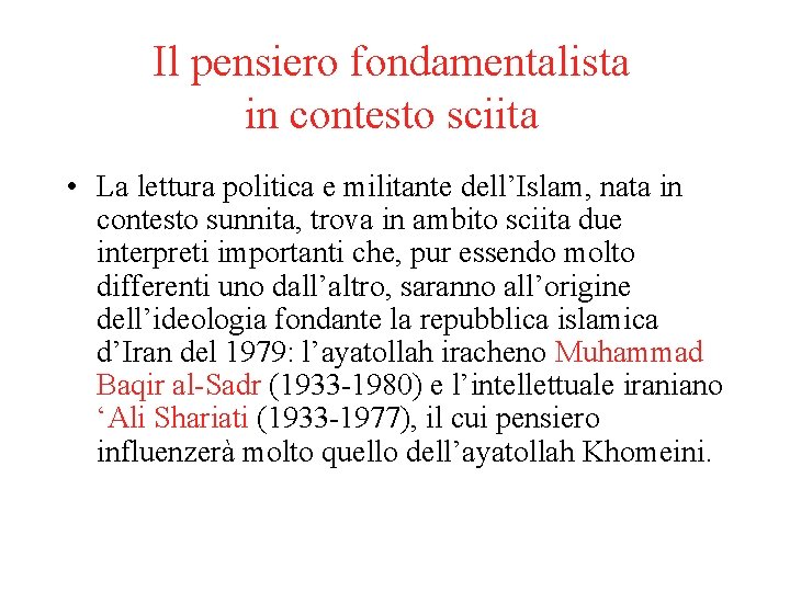 Il pensiero fondamentalista in contesto sciita • La lettura politica e militante dell’Islam, nata